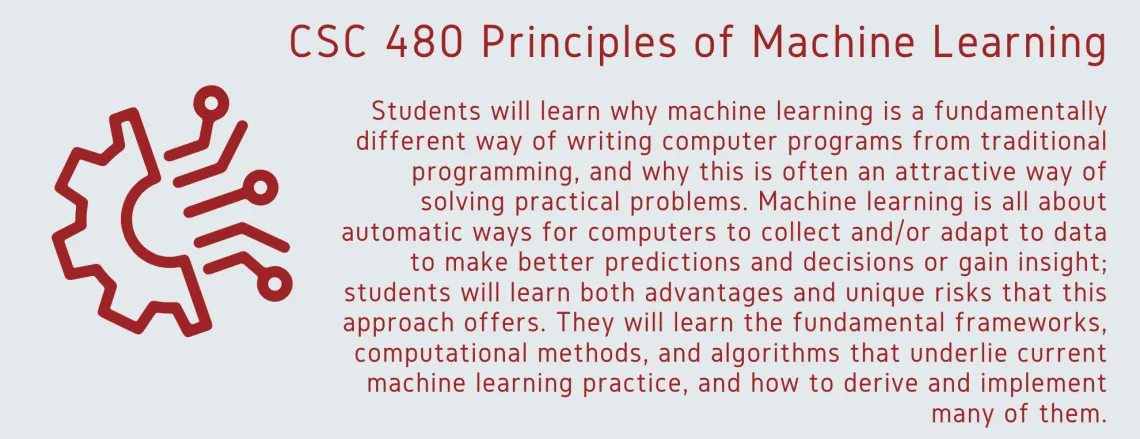 CSC 480 Principles of Machine Learning