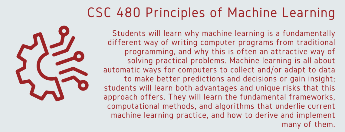 CSC 480 Principles of Machine Learning